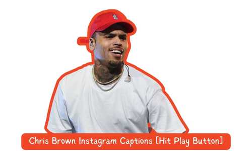 Chris Brown Instagram Captions